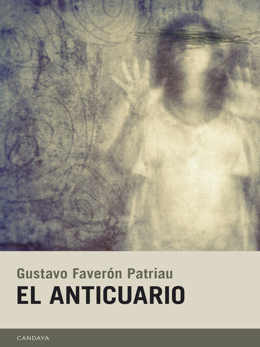 Title details for El anticuario by Gustavo Faverón - Available